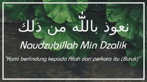 naudzubillah min dzalik