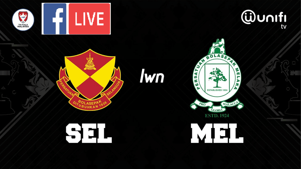 selangor vs melaka united