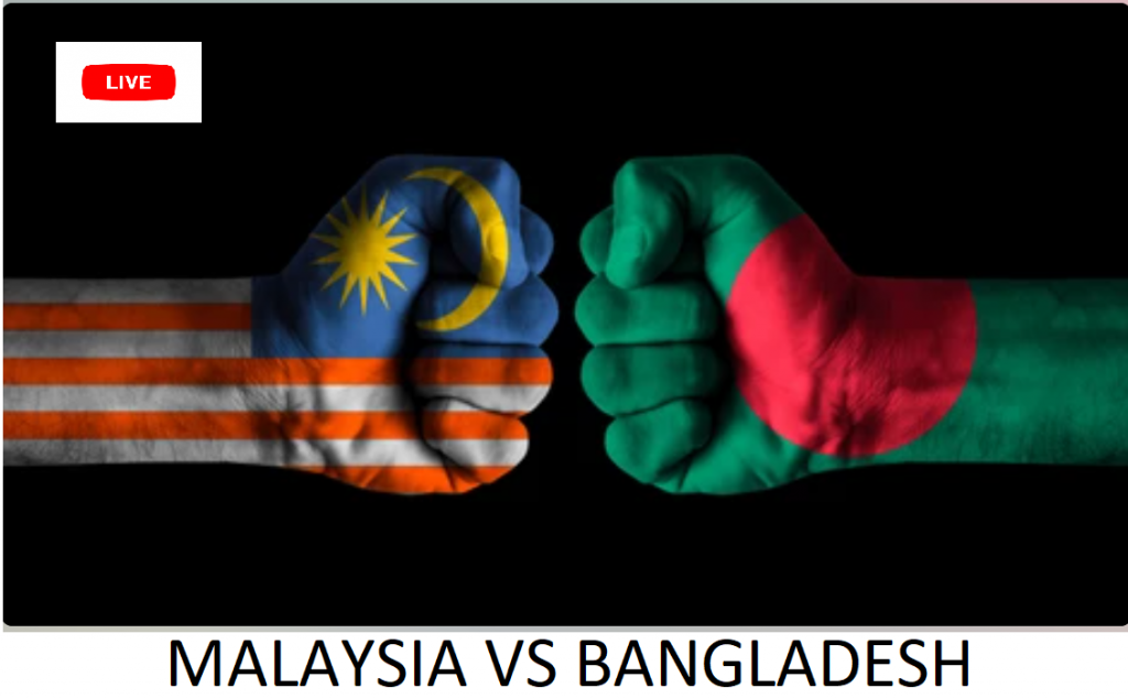 MALAYSIA VS BANGLADESH 