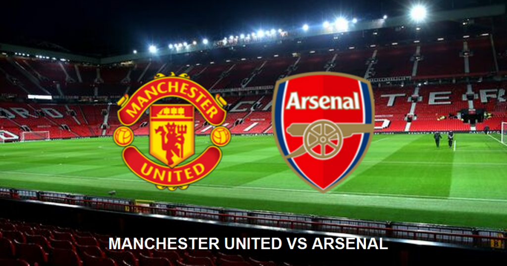 MANCHESTER UNITED VS ARSENAL