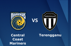 CENTRAL COAST MARINERS VS TERENGGANU