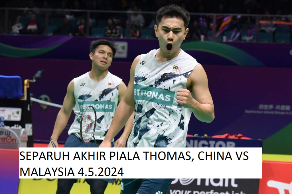 CHINA VS MALAYSIA PIALA THOMAS 2024